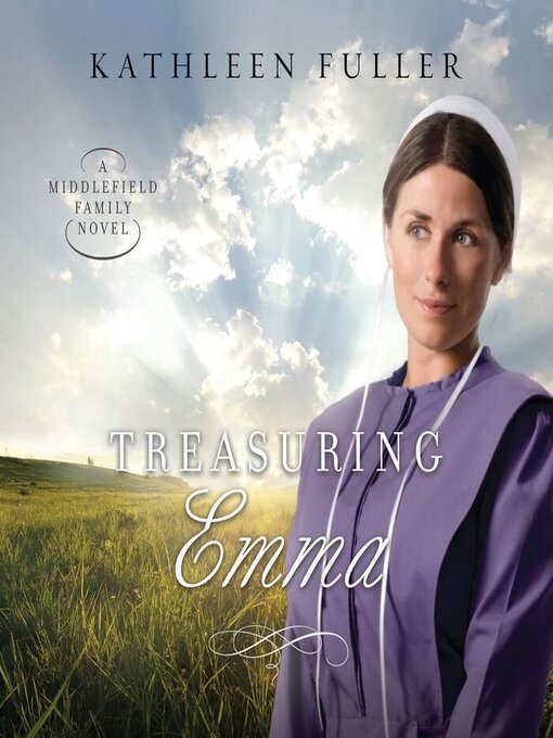Title details for Treasuring Emma by Kathleen Fuller - Available